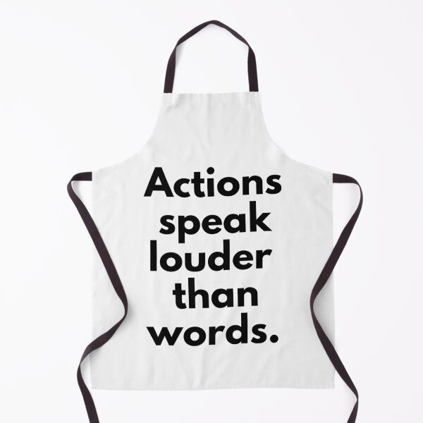 Item preview, Actions speak louder than words. Always. Text only design. Black text. designed and sold by JellyBeenzz.
