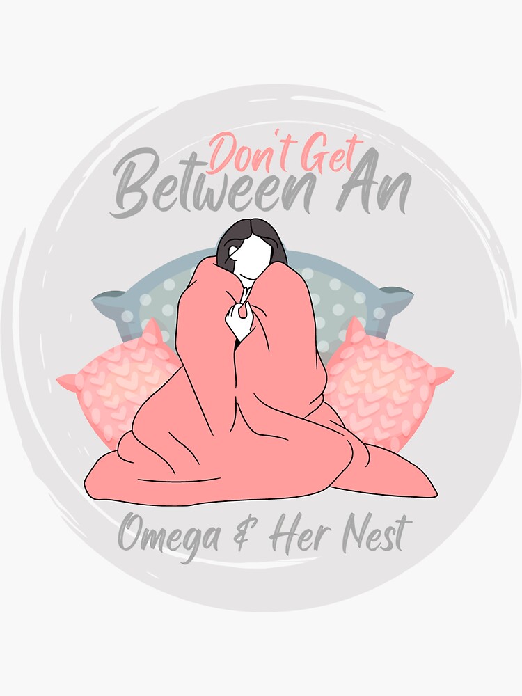 Don t Get Between An Omega And Her Nest Sticker