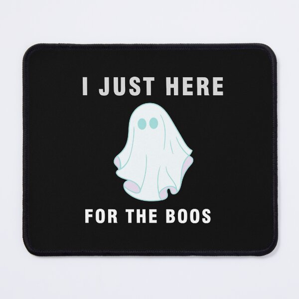 Item preview, I JUST HERE FOR THE BOOS designed and sold by Maushmi.