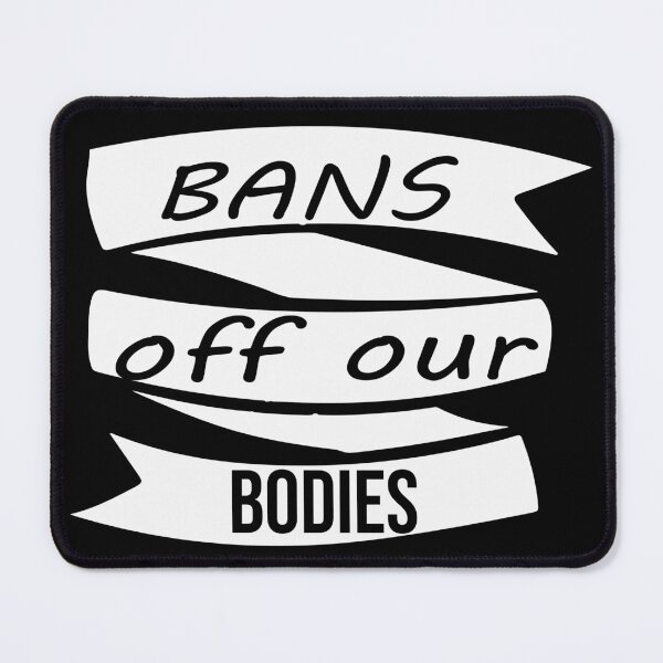 Item preview, Bans Off Our Bodies  My Body My Choice My Voice designed and sold by STOREMAAR.