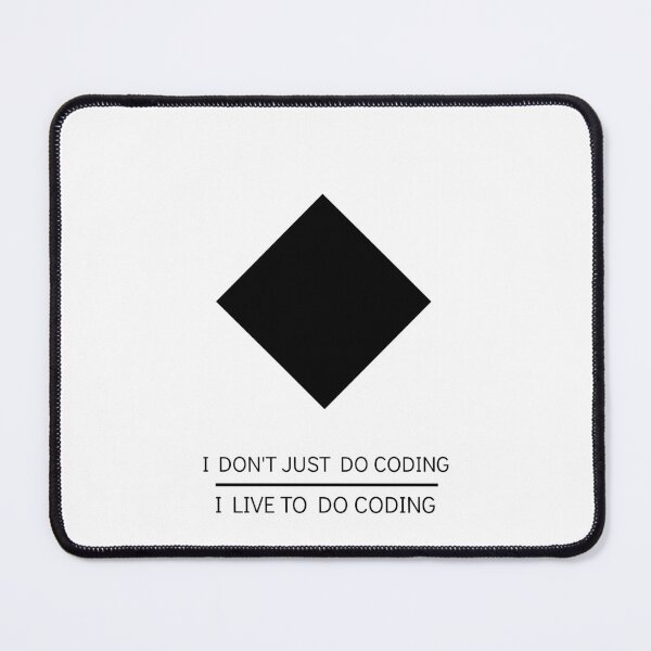 Item preview, I DON'T JUST DO CODING I LIVE TO DO CODING designed and sold by djaber1998.