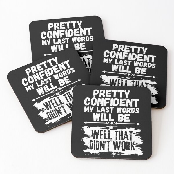 Item preview, I'm Pretty Confident My Last Words Will Be Well That Didn't Work. Vintage Grunge designed and sold by ACC .