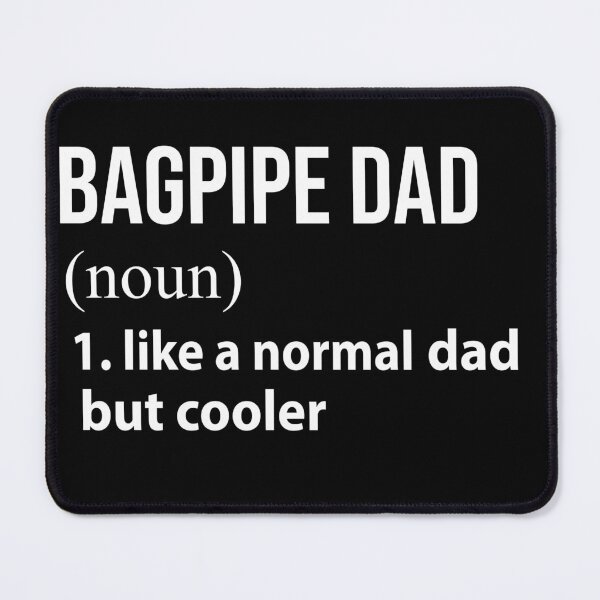 Item preview, Bagpipe Dad like a normal Dad but cooler designed and sold by tinydreams10.