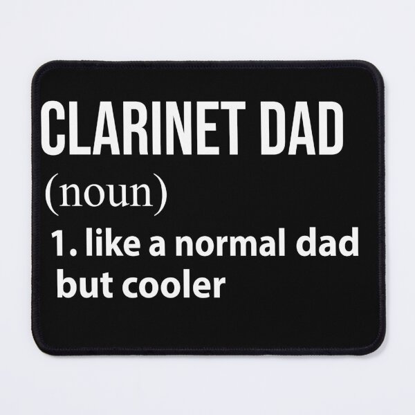 Item preview, Clarinet Dad like a normal Dad but cooler designed and sold by tinydreams10.