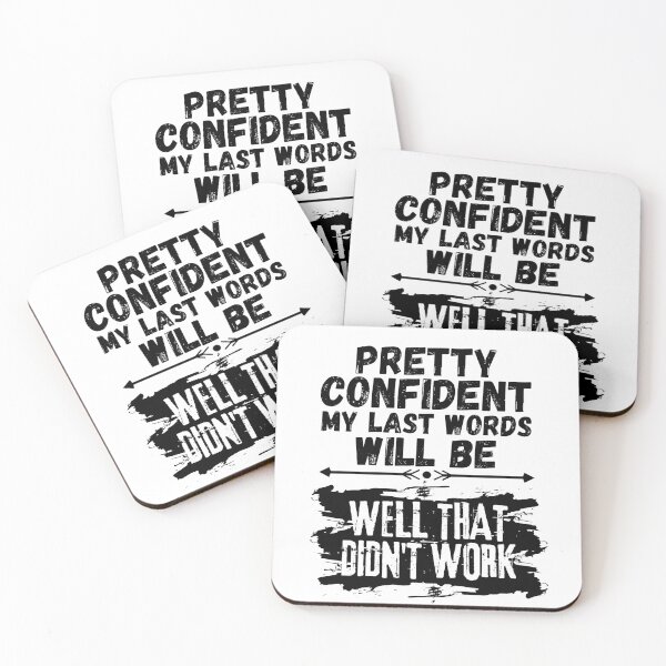 Item preview, I'm Pretty Confident My Last Words Will Be Well That Didn't Work. Vintage Grunge designed and sold by ACC .
