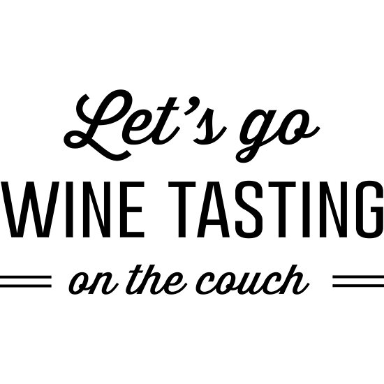 Let S Go Wine Tasting On The Couch Poster By Partyanimal Redbubble