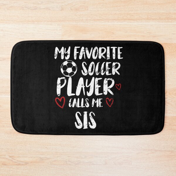 Item preview, my favorite soccer player call me SIS, funny gift idea for sister football lovers designed and sold by KHELISTORE.