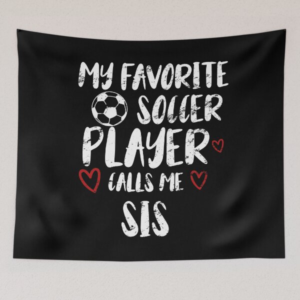Item preview, my favorite soccer player call me SIS, funny gift idea for sister football lovers designed and sold by KHELISTORE.