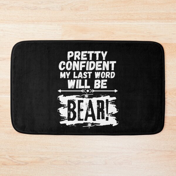 Item preview, I'm Pretty Confident My Last Words Will Be Bear! Vintage Grunge designed and sold by ACC .
