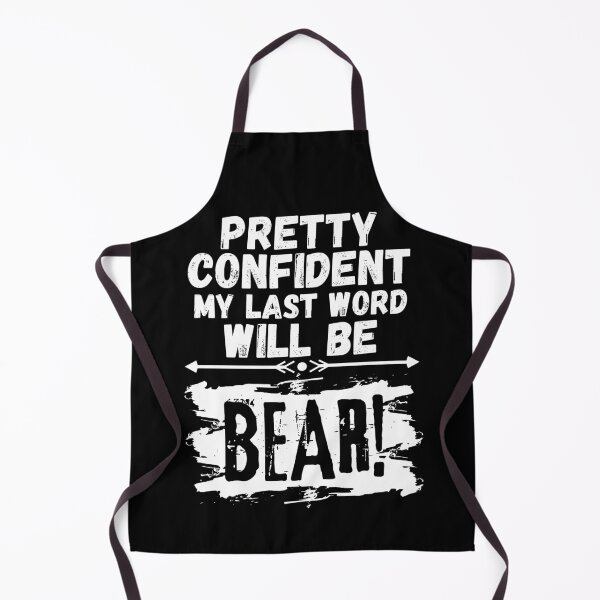 Item preview, I'm Pretty Confident My Last Words Will Be Bear! Vintage Grunge designed and sold by ACC .