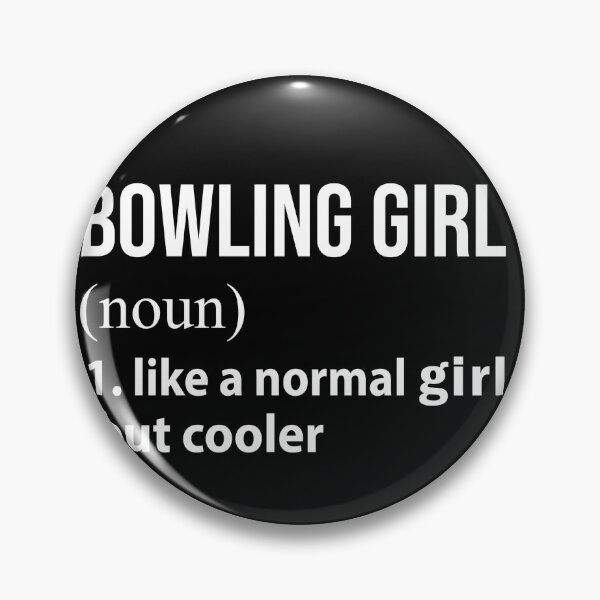 Item preview, Bowling Girl like a normal Girl but cooler designed and sold by loves789.