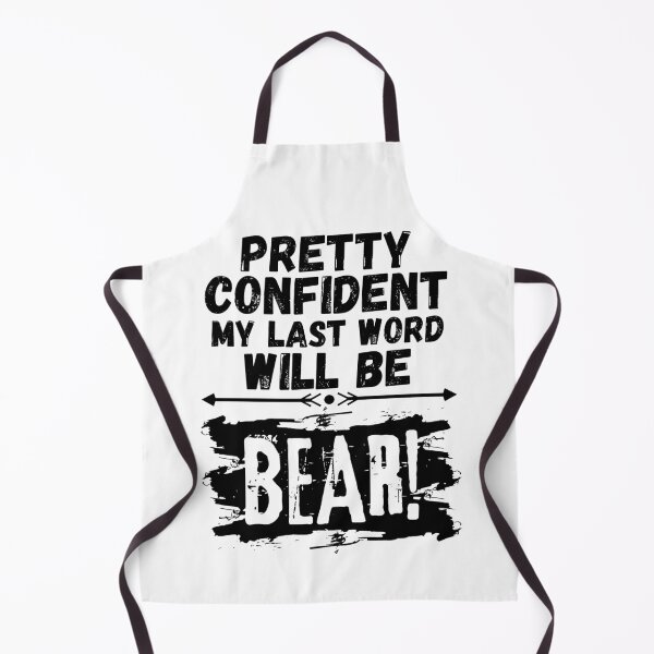 Item preview, I'm Pretty Confident My Last Word Will Be Bear! Vintage Grunge designed and sold by ACC .