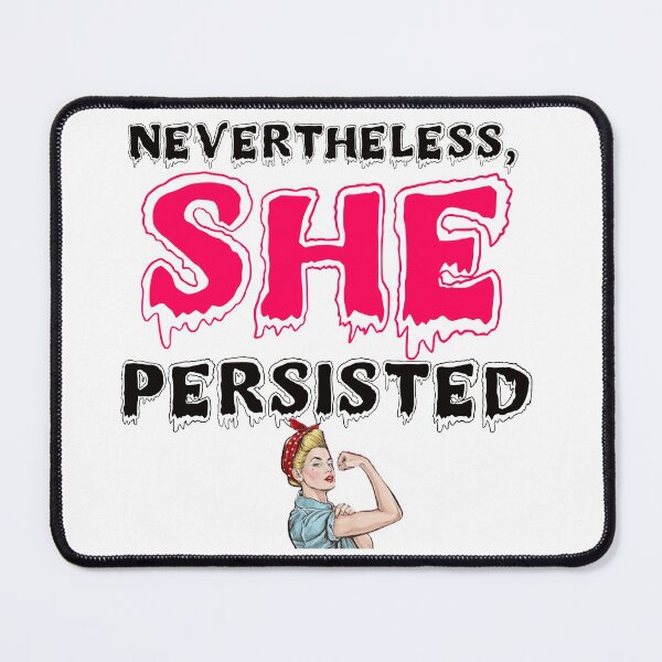 Item preview, Nevertheless, She Persisted designed and sold by Alicia Sullivan.