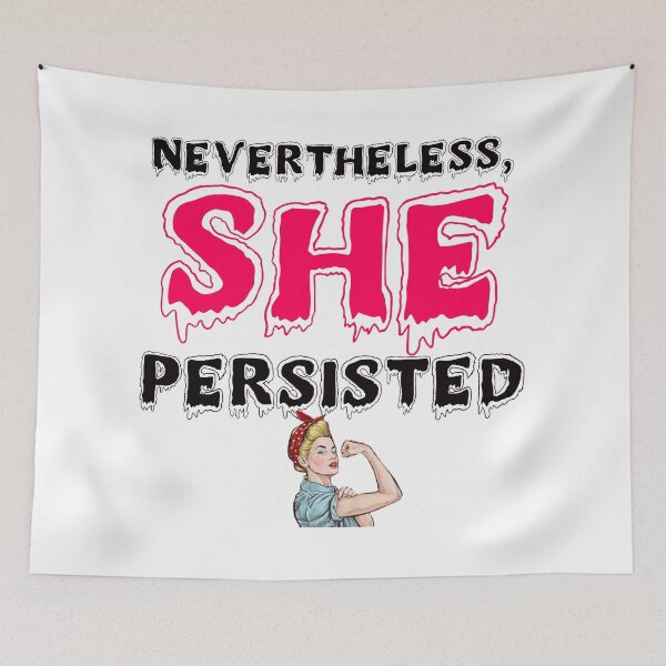 Item preview, Nevertheless, She Persisted designed and sold by Alicia Sullivan.