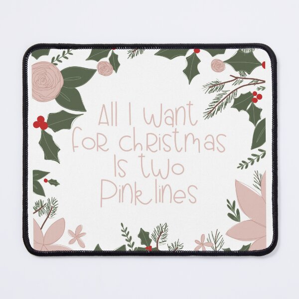 Item preview, All I want for Christmas is two pink lines designed and sold by Babydust.