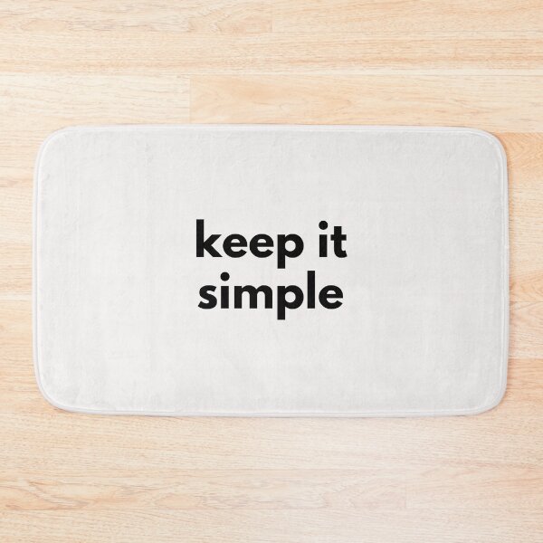 Item preview, Keep It Simple. Text only design. Black text. Lower case. designed and sold by JellyBeenzz.