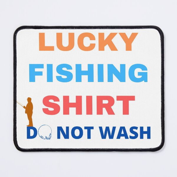 Item preview, LUCKY FISHING DO NOT WASH designed and sold by Clurixious.