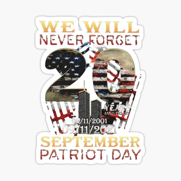 Never Forget Patriot Day 20th 911 Long Sleeve   Sticker