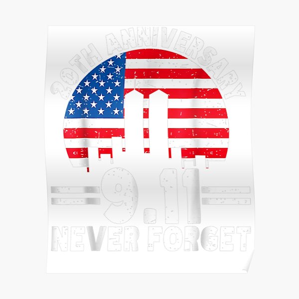 Patriot Day We Will Never Forget. 09.11.2001 Poster
