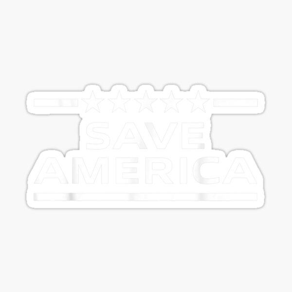 Save America | Usa Patriot | Conservative American July 4th Sticker