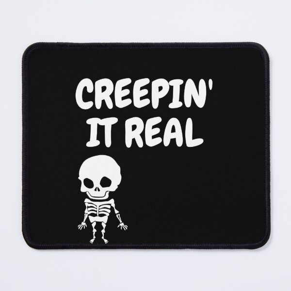 Item preview, Creepin' it real designed and sold by authenticwords.