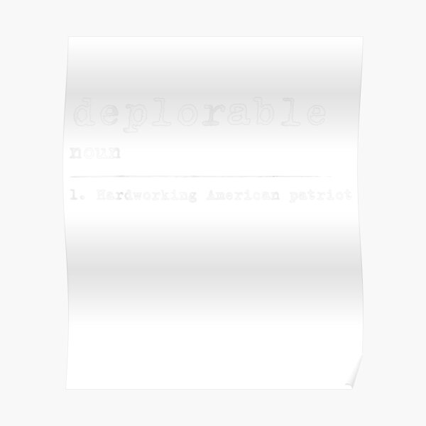 Deplorable Definition Hardworking American Patriot Gift Poster