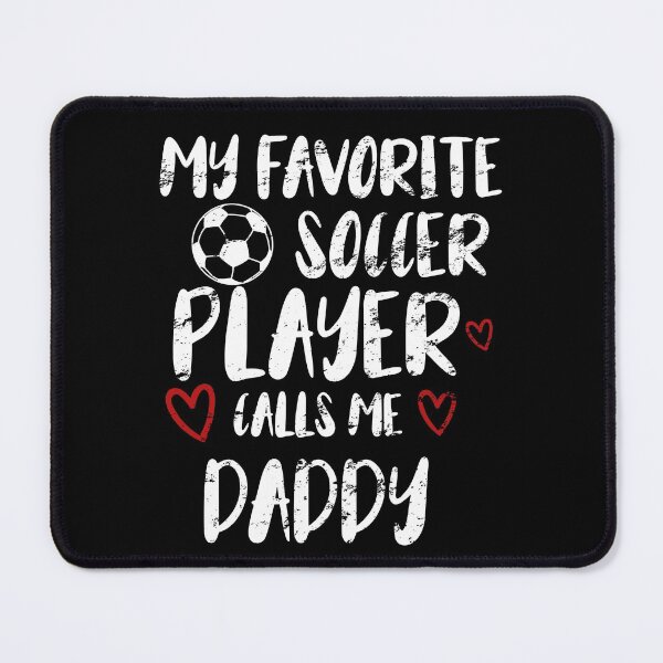 Item preview, my favorite soccer player call me daddy, funny gift idea for daddy football lovers designed and sold by KHELISTORE.
