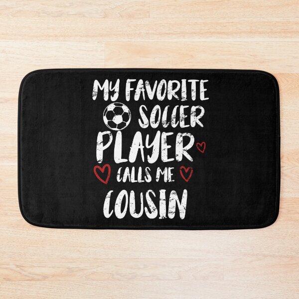 Item preview, my favorite soccer player call me cousin, funny gift idea for cousin football lovers designed and sold by KHELISTORE.