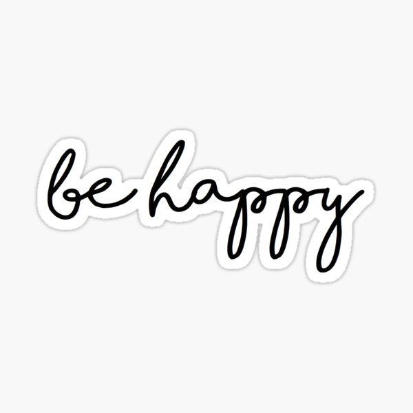 Item preview, Be happy designed and sold by stickerzzz.