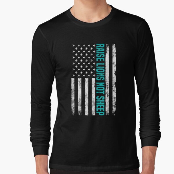 Patriotic Lion Raise Lions Not Sheep American Patriot Flag Long Sleeve T-Shirt