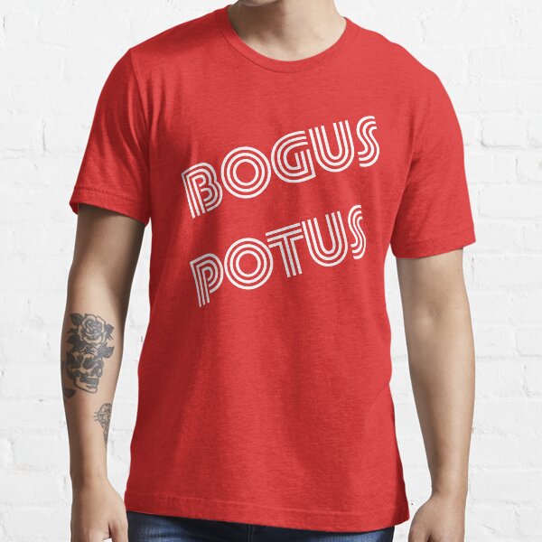 BOGUS POTUS - Groovy Edition, sans hashtag Essential T-Shirt