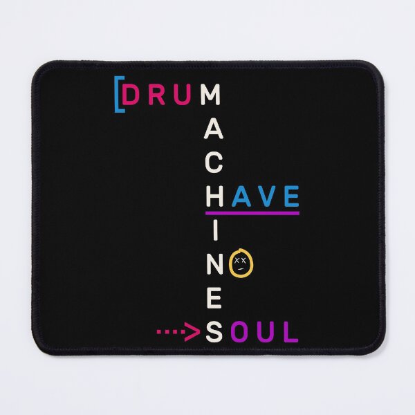 Item preview, Drum Machines Have No Soul designed and sold by Taylor Jordan.