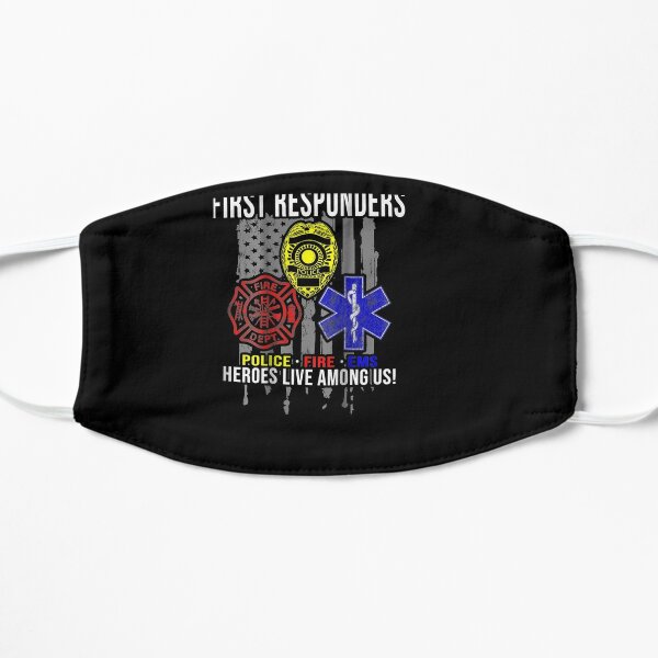 I Support First Responders - Police Fire Ems   Flat Mask