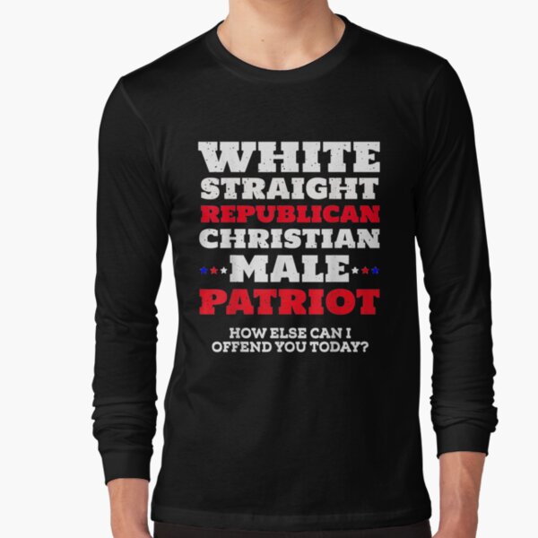Mens White Straight Republican Christian Male Patriot Long Sleeve T-Shirt