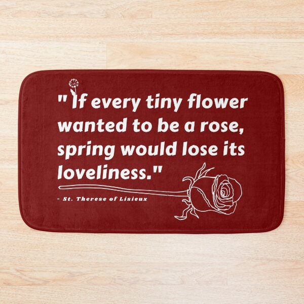 Item preview, St. Therese of Lisieux Quote (If Every Tiny Flower Wanted To Be A Rose) designed and sold by molamode.