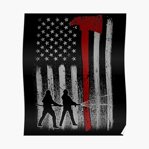 Firefighter American Flag Axe Thin Red Line Patriot Gift Tee Poster