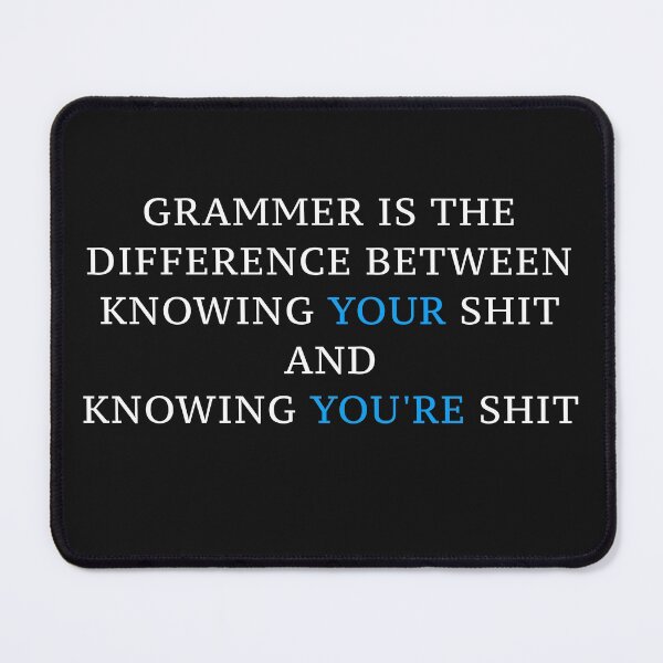 Item preview, Grammar is Knowing Your Sh*t designed and sold by aribluestein.