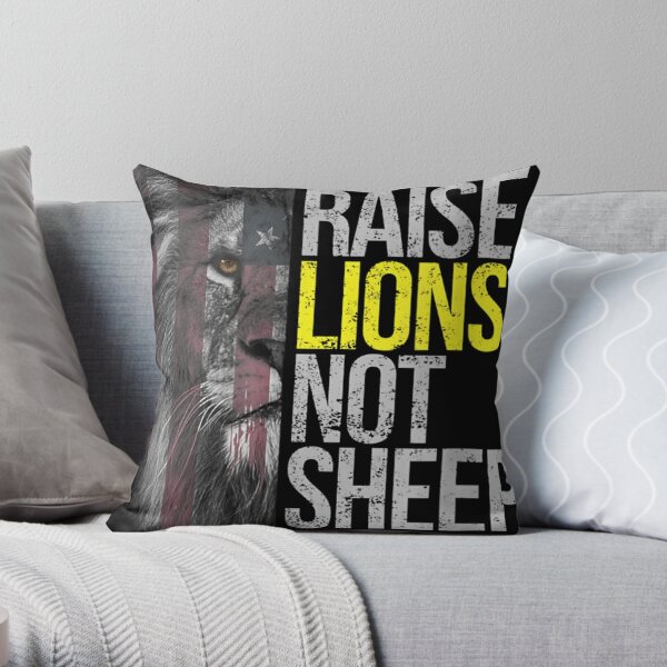 Raise Lions Not Sheep - American Patriot - Fearless Lion   Throw Pillow