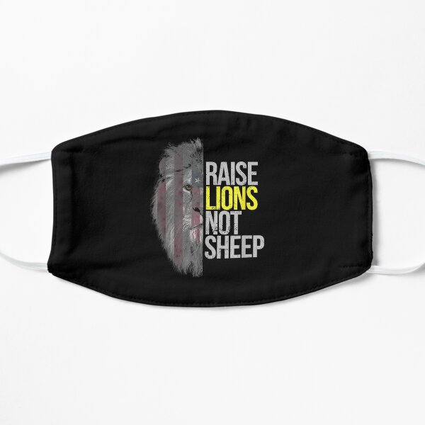 Raise Lions Not Sheep - American Patriot - Fearless Lion   Flat Mask