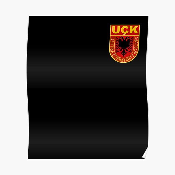 Albanian Kosovo Army Shirt Uck Uqk Patriot  Poster