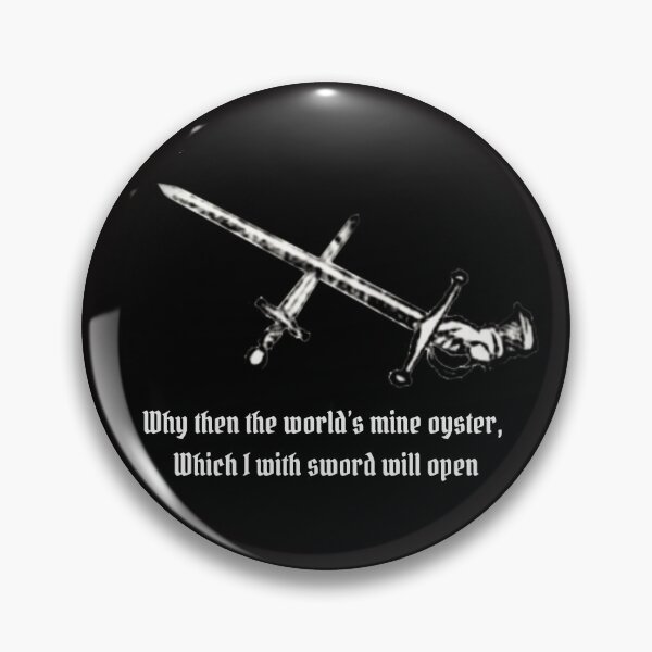 Item preview, Why then the World's mine Oyster - Shakespeare quote designed and sold by MemesOfHistory.
