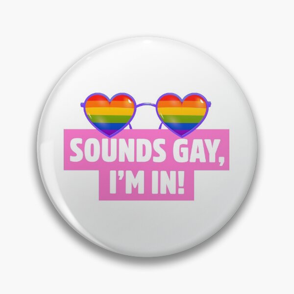 Item preview, LGBTQ Pride Sounds Gay I'm In Gay Pride designed and sold by StickerbashCo.