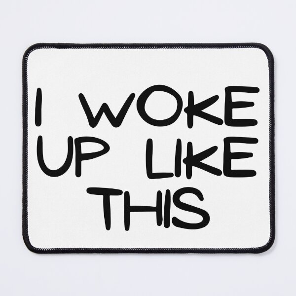 Item preview, I woke up like this designed and sold by joeredbu.