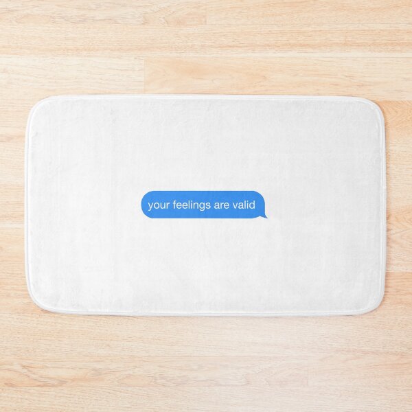Item preview, Encouraging Text Message ~ your feelings are valid designed and sold by creativeloft.