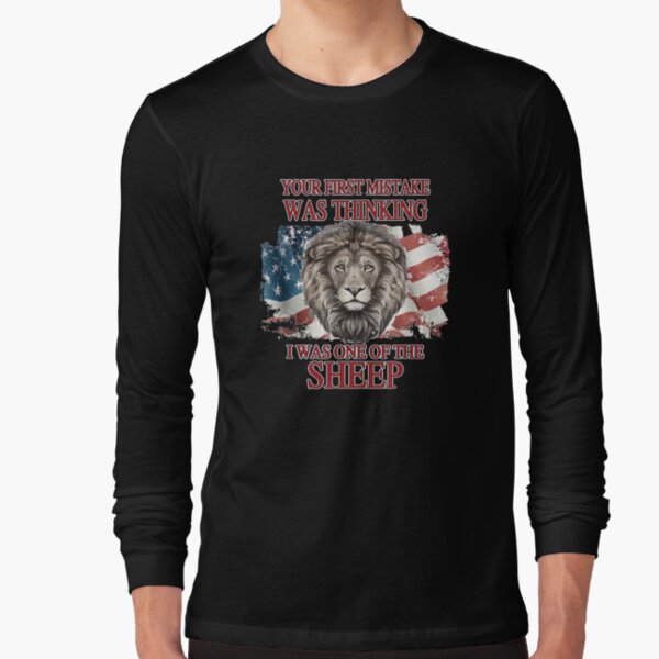 Your First Mistake Patriot Party Lion We The People Long Sleeve T-Shirt