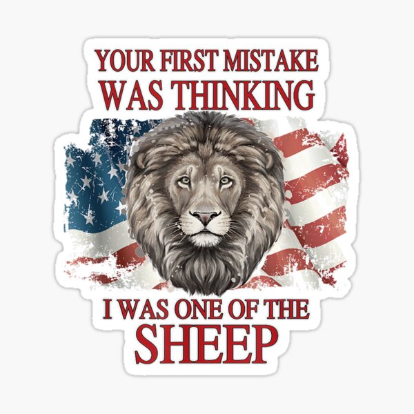 Your First Mistake Patriot Party Lion We The People Sticker