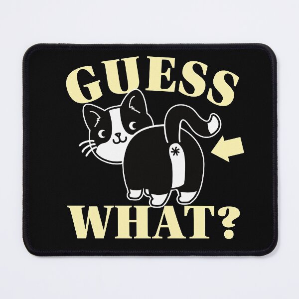 Item preview, Guess What Cat Butt designed and sold by ChailynReed.