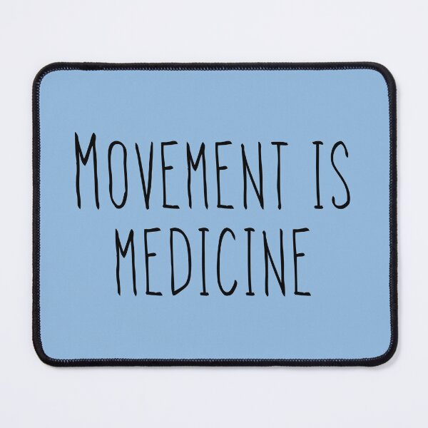 Item preview, Movement is medicine designed and sold by Tamm-art.