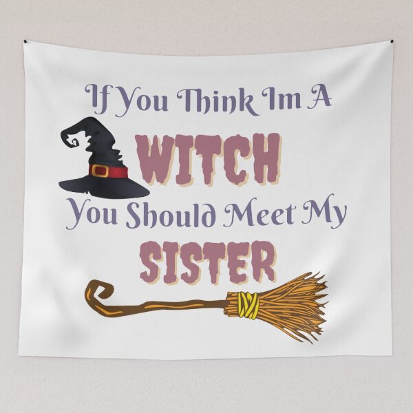 Item preview,  If You Think Im A Witch You Should Meet My Sister designed and sold by Simi2020.