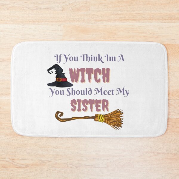 Item preview,  If You Think Im A Witch You Should Meet My Sister designed and sold by Simi2020.